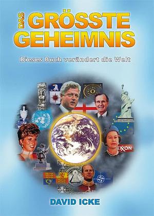 Das Grösste Geheimnis: Dieses Buch verändert die Welt by David Icke