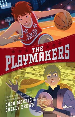 The Playmakers by Shelly Brown, Chad Morris