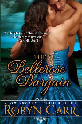 The Bellerose Bargain by Robyn Carr