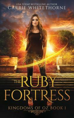 The Ruby Fortress by Carrie Whitethorne