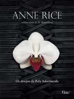 Os Desejos da Bela Adormecida by A.N. Roquelaure, Anne Rice, Amanda Orlando