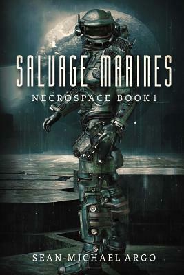 Salvage Marines by Sean-Michael Argo