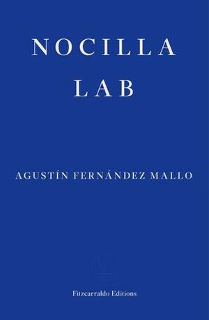 Nocilla Lab by Agustín Fernández Mallo, Thomas Bunstead