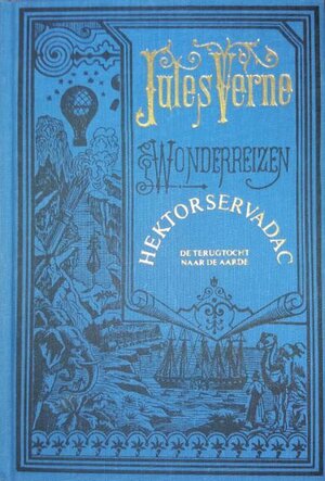 Hector Servadac: de terugtocht naar de aarde by Jules Verne