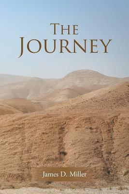 The Journey by James D. Miller