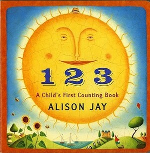 1 2 3: A Child's First Counting Book by Alison Jay