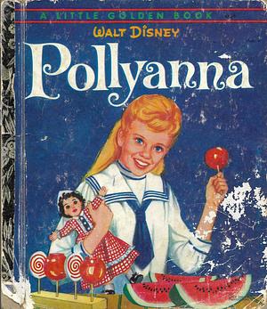 Walt Disney Pollyanna by Eleanor Hodgman Porter