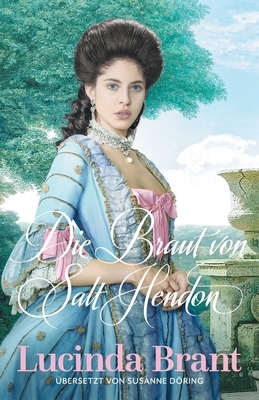 Die Braut von Salt Hendon: Historischer Roman aus der Georgianischen Ära by Lucinda Brant