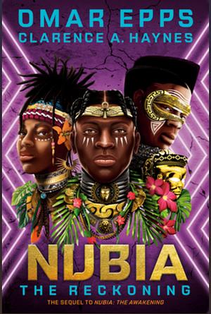 Nubia: The Reckoning  by Omar Epps, Clarence A. Haynes