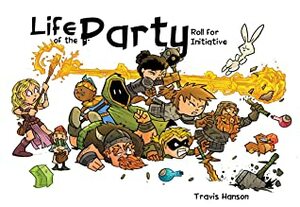 Life of the Party: Roll For Initiative by Travis Hanson