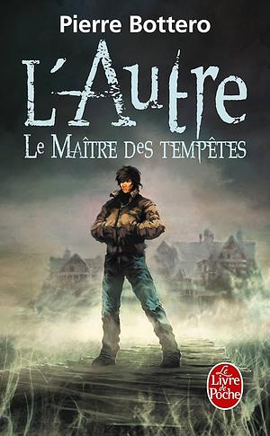 Le Maître des Tempêtes by Pierre Bottero