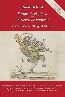 Denis Diderot 'Rameau's Nephew' - 'le Neveu de Rameau': A Multi-Media Bilingual Edition by Caroline Warman, Marian Hobson, Kate Tunstall