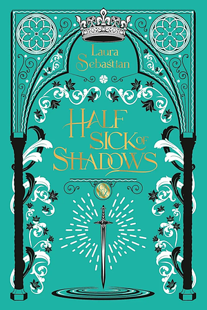 Half sick of shadows  by Laura Sebastian