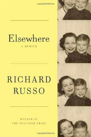 Elsewhere by Richard Russo