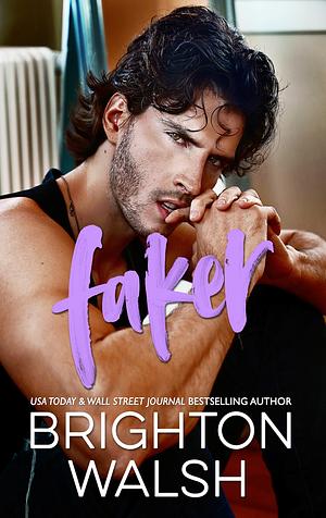 Faker by Brighton Walsh