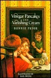 Vinegar Pancakes and Vanishing Cream by Gail Owens, Bonnie Pryor