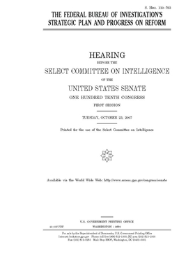 The Federal Bureau of Investigation's strategic plan and progress on reform by Select Committee on Intelligen (senate), United States Congress, United States Senate