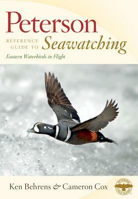 Peterson Reference Guide to Seawatching: Eastern Waterbirds in Flight by Cameron Cox, Ken Behrens