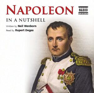 Napoleon in a Nutshell by Neil Wenborn, Rupert Degas
