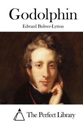 Godolphin by Edward Bulwer Lytton Lytton