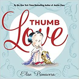 Thumb Love by Elise Primavera