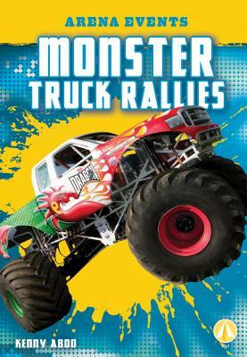 Monster Truck Rallies by Kenny Abdo