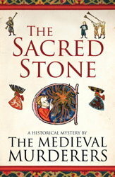 The Sacred Stone by Susanna Gregory, Ian Morson, Karen Maitland, Bernard Knight, Philip Gooden, Simon Beaufort, The Medieval Murderers