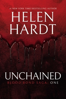 Unchained: Blood Bond: Volume 1 (Parts 1, 2 & 3) by Helen Hardt