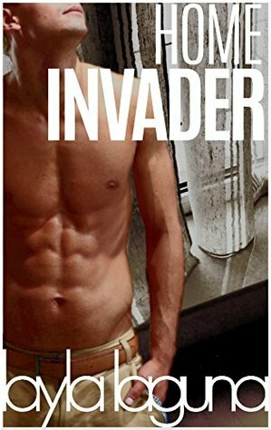 Home Invader (No Boundaries Book 1) by Layla Laguna