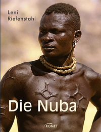 Die Nuba by Leni Riefenstahl