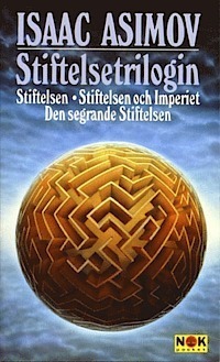 Stiftelsetrilogin : Stiftelsen Stiftelsen och Imperiet Den segrande stiftelsen by Sam J. Lundwall, Isaac Asimov