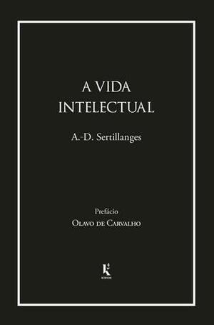 A Vida Intelectual by Antonin Sertillanges