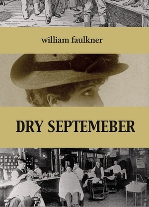 Dry September by William Faulkner