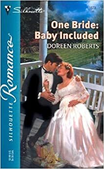 One Bride: Baby Included by Doreen Roberts