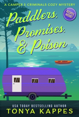 Paddlers, Promises & Poison by Tonya Kappes