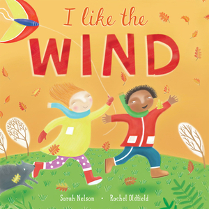 I Like the Wind by Sarah Nelson