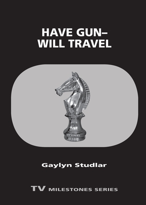 Have Gun--Will Travel by Gaylyn Studlar
