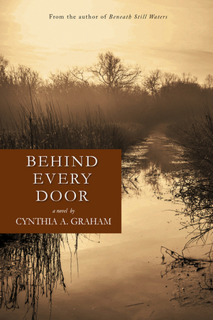 Behind Every Door by Cynthia A. Graham