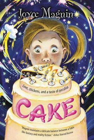Cake: Love, chickens, and a taste of peculiar by Olga Ivanov, Joyce Magnin