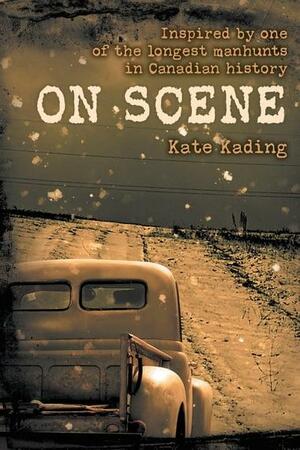 On Scene by Kate Kading