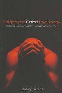 Religion and Critical Psychology: Religious Experience in the Knowledge Economy by Jeremy R. Carrette