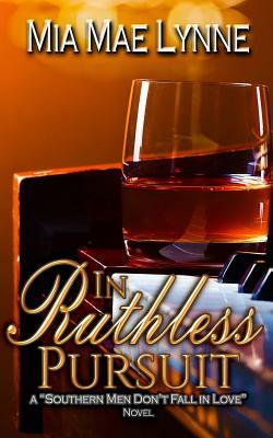 In Ruthless Pursuit by Mia Mae Lynne