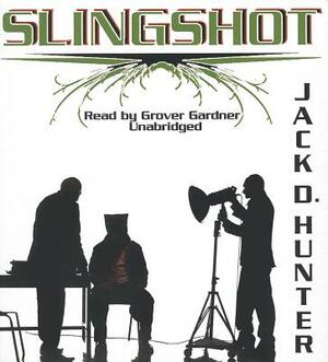 Slingshot by Jack D. Hunter