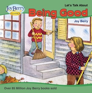 Being Good by Joy Berry