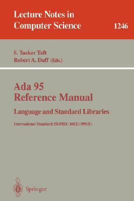 ADA 95 Reference Manual: Language and Standard Libraries: International Standard Iso/Iec 8652:1995 (E) by 