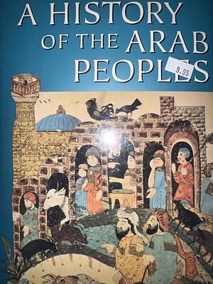 A History of the Arab Peoples by Albert Hourani