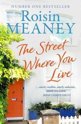 The Street Where You Live by Roisin Meaney