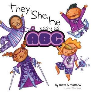 They, She, He easy as ABC by Maya Christina Gonzalez, Matthew Sg