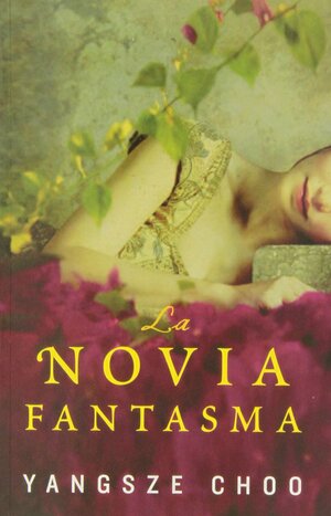 La novia fantasma by Yangsze Choo