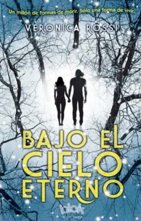 Bajo el cielo eterno by Veronica Rossi